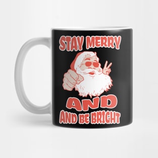 Stay Merry And Be Bright Mug